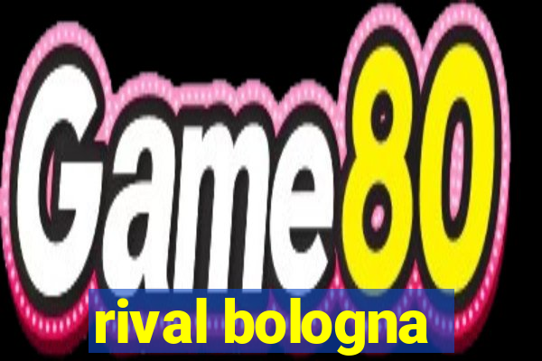 rival bologna